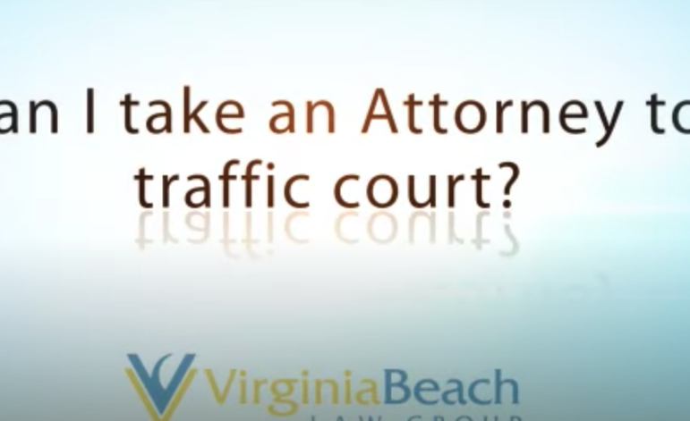 Virginia Criminal Defense Lawyer – Can You Take An Attorney To Traffic Court?